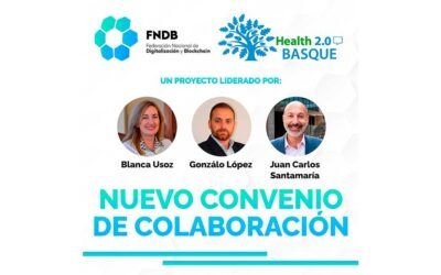 Acuerdo de colaboración entre Health 2.0 Basque y la FNDB, Federación Nacional de Digitalización y Blockchain